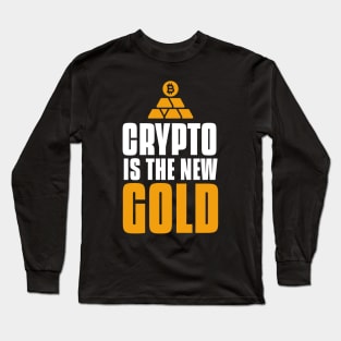 Crypto IS The New Gold Investing Long Sleeve T-Shirt